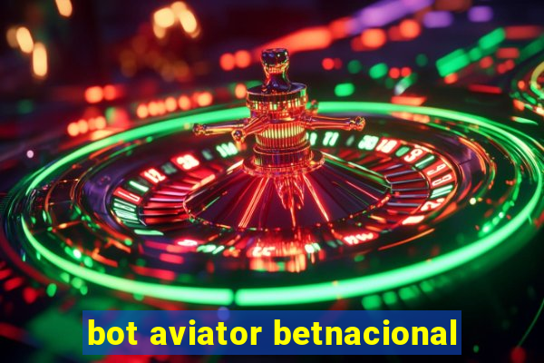 bot aviator betnacional